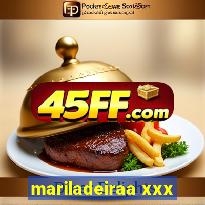 mariladeiraa xxx